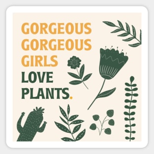 gorgeous gorgeous girls love plants Sticker